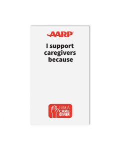 AARP I support Caregivers because adhesive note pad